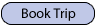 Book trip button